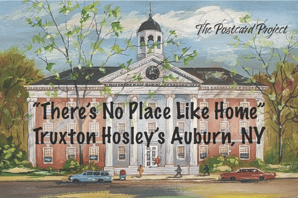 "There's No Place Like Home" - Truxton Hosley Auburn NY Paintings